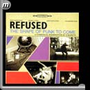 Refused--The Shape of Punk To Come